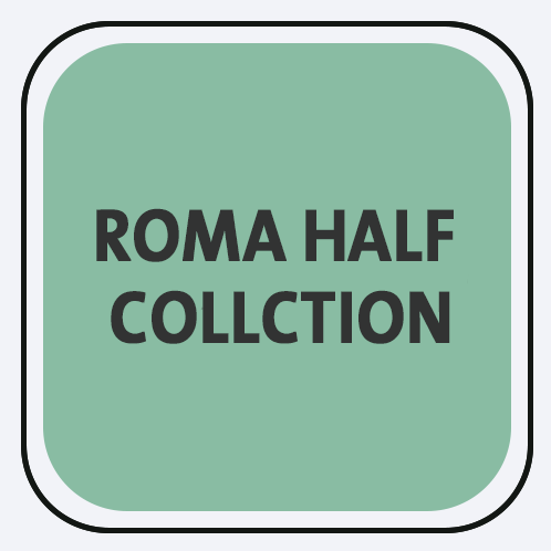 Roma Half Collection